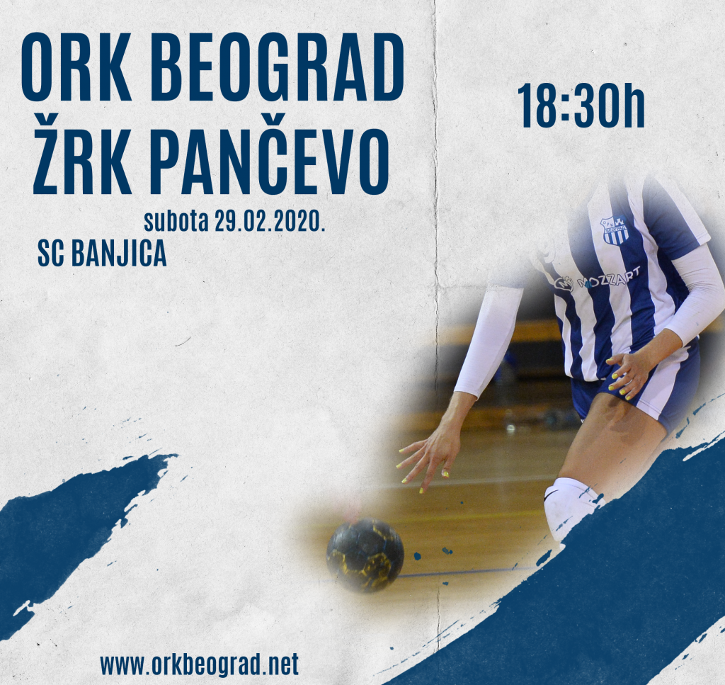 ORK Beograd – ŽRK Pančevo, subota 29.02. – 18:30h